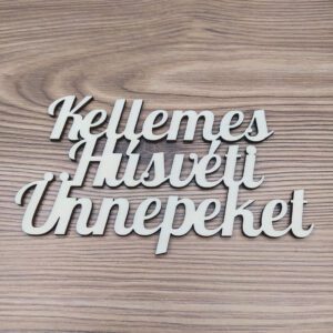 Kellemes Húsvéti Ünnepeket fa felirat